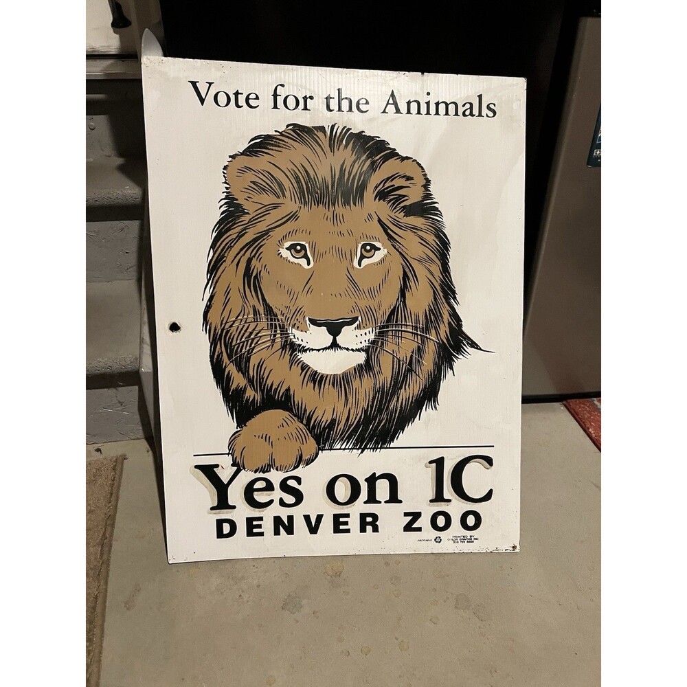 Vtg Lion Sign Denver Zoo, Vote For The Animals, Political Advertisement 24”x18”